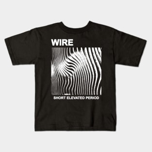 Wire Short Period Kids T-Shirt